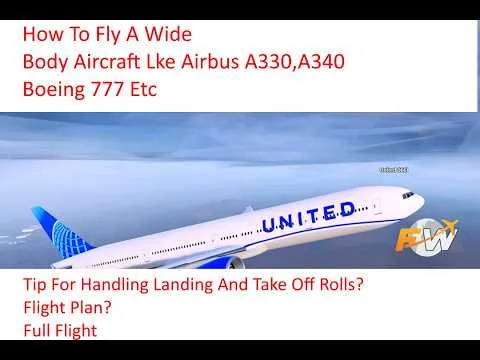 How To Fly Widebody Aircraft Flight World